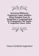 Sacrorum Bibliorum Fragmenta Copto-Sahidica Musei Borgiani Iussu Et Sumptibus S. Congregationis De Propaganda Fide Studio P. Augustini Ciasca ... Edita ..., Ciasca Cardinal Augustino 