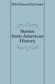 Stories from American History, Ellis Edward Sylvester 