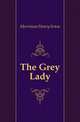 The Grey Lady, Merriman Henry Seton 
