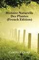 Histoire Naturelle Des Plantes (French Edition), Castillo E Drake 