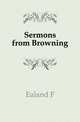 Sermons from Browning, Ealand F. 