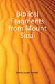 Biblical Fragments from Mount Sinai, Harris, J. Rendel (James Rendel), 1852-1941 
