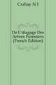 De L'elagage Des Arbres Forestiers (French Edition), N.I. Crahay 