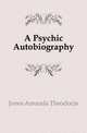 A Psychic Autobiography, Jones Amanda Theodocia 
