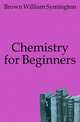 Chemistry for Beginners, Brown William Symington 