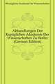 Abhandlungen Der Koeniglichen Akademie Der Wissenschaften Zu Berlin (German Edition), #Konigliche Akademie Der Wissenschaften 