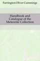 Handbook and Catalogue of the Meteorite Collection, Farrington Oliver Cummings 