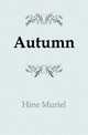 Autumn, Hine Muriel 