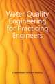 Water Quality Engineering for Practicing Engineers, Eckenfelder William Wesley 