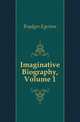 Imaginative Biography, Volume 1, Brydges Egerton 