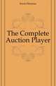 The Complete Auction Player, Irwin Florence 