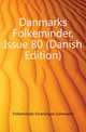 Danmarks Folkeminder, Issue 80 (Danish Edition), Folkeminder Foreningen Danmarks 