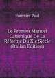 Le Premier Manuel Canonique De La Reforme Du Xie Siecle ... (Italian Edition), Fournier Paul 