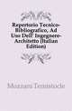 Repertorio Tecnico-Bibliografico, Ad Uso Dell' Ingegnere-Architetto (Italian Edition), Mozzani Temistocle 