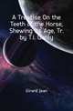 A Treatise On the Teeth of the Horse, Shewing Its Age, Tr. by T.I. Ganly, Girard Jean 