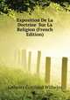Exposition De La Doctrine ... Sur La Religion (French Edition), Leibnitz Gottfried Wilhelm 