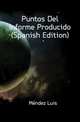 Puntos Del Informe Producido (Spanish Edition), Mendez Luis 