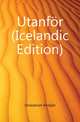 Utanfoer (Icelandic Edition), Jonasarson Kristjan 