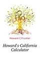 Howard's California Calculator..., Howard C Frusher 