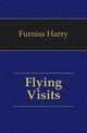 Flying Visits, Furniss Harry 