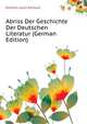 Abriss Der Geschichte Der Deutschen Literatur (German Edition), Klemm Louis Richard 