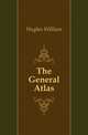The General Atlas, Hughes William 