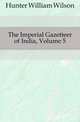 The Imperial Gazetteer of India, Volume 5, Hunter, William Wilson, Sir, 1840-1900 