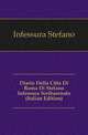 Diario Della Citta Di Roma Di Stefano Infessura Scribasenato (Italian Edition), Infessura Stefano 