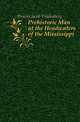 Prehistoric Man at the Headwaters of the Mississippi, Brower Jacob Vradenberg 