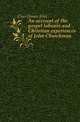 An account of the gospel labours and Christian experiences of John Churchman, Churchman John 