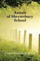 Annals of Shrewsbury School, Fisher George William 