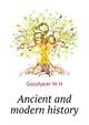 Ancient and modern history .., Goodyear W H 