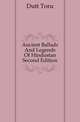 Ancient Ballads And Legends Of Hindustan Second Edition, Dutt Toru 