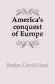 America's conquest of Europe, Jordan David Starr 