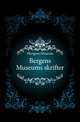 Bergens Museums skrifter, #Bergens Museum 