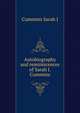 Autobiography and reminiscences of Sarah J. Cummins .., Cummins Sarah J. 