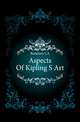 Aspects Of Kipling S Art, C.A. Bodelsen 