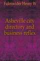 Asheville city directory and business reflex, Henry W. Fulenwider 