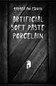 ARTIFICIAL SOFT PASTE PORCELAIN, BARBER AM EDWIN 