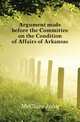 Argument made before the Committee on the Condition of Affairs of Arkansas, McClure John 