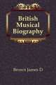 British Musical Biography, James D. Brown 