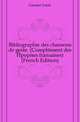Bibliographie des chansons de geste. (Complement des Epopees francaises) (French Edition), Gautier Leon 