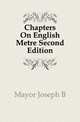 Chapters On English Metre Second Edition, Joseph B. Mayor 
