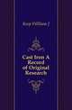 Cast Iron A Record of Original Research, Keep William J. 