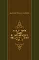 BYZANTINE AND ROMANESQUE ARCHITECTURE VOL-1, Jackson Thomas Graham 