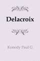 Delacroix, Paul G. Konody 