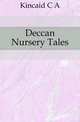 Deccan Nursery Tales, Kincaid C A 