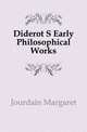 Diderot S Early Philosophical Works, Jourdain Margaret 