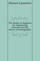 The design of diagrams for engineering formulas and the theory of nomography, Hewes Laurence 