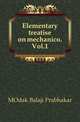 Elementary treatise on mechanico. Vol.1, MOdak Balaji Prabhakar 
